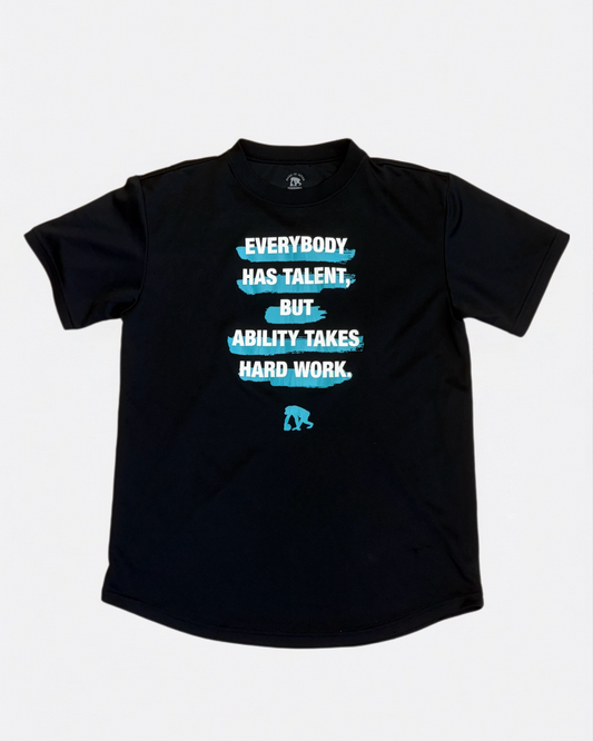 Black Egozaru performance t-shirt with light blue text graphic Everybody Has Talent But Ability Takes Hard Work, front view